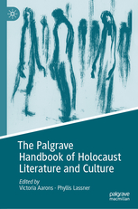 Palgrave Handbook on Holocaust Literature and culture
